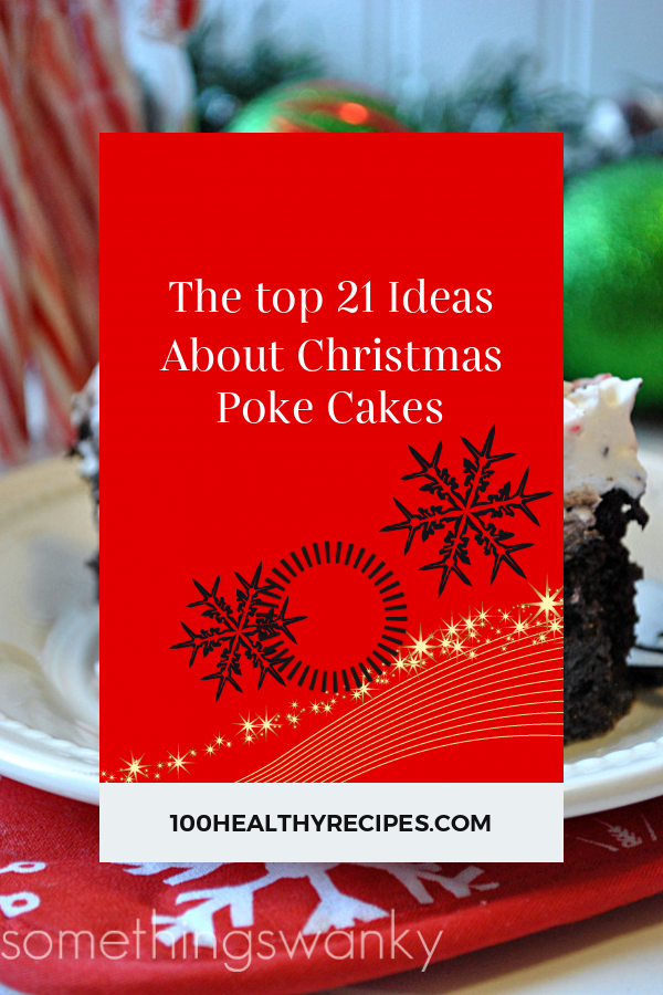 The top 21 Ideas About Christmas Poke Cakes – Best Diet and Healthy ...